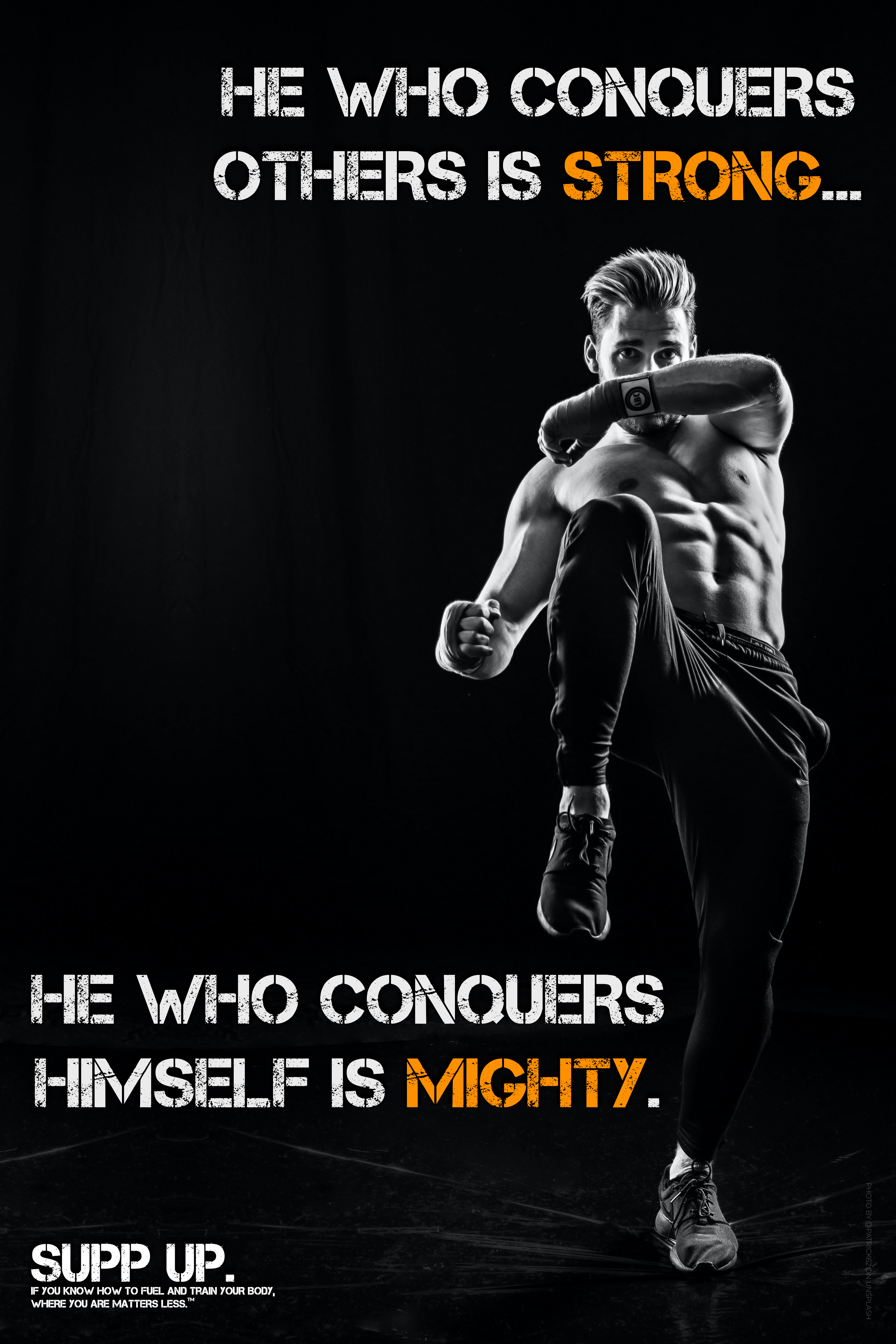 He who conquers others is strong He who conquers himself is mighty quote, SUPP UP Quotes, Strong quotes, strength quotes, strength quote posters, quote posters, gym posters, SUPP UP Posters